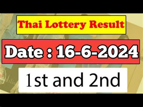 thailand lottery 16 june 2024|Thai Lottery 200 Close Routine .